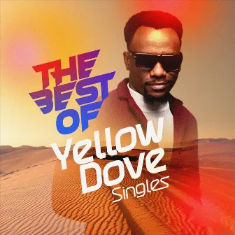 The Best of Yellow Dove Singles by Yellow Dove