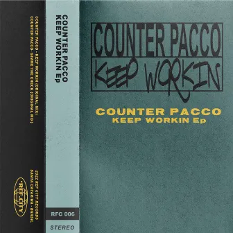 Keep Workin EP by Counter Pacco