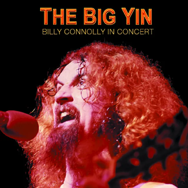 The Big Yin: Billy Connolly In Concert