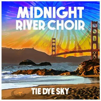 Tie Dye Sky by Midnight River Choir