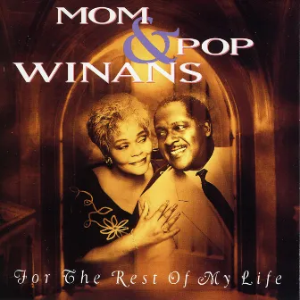 For The Rest Of My Life by Mom & Pop Winans