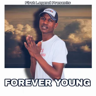 Forever Young by Ace kingyomhlaba