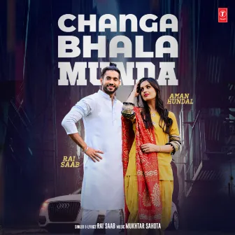 Changa Bhala Munda by RAI-SAAB