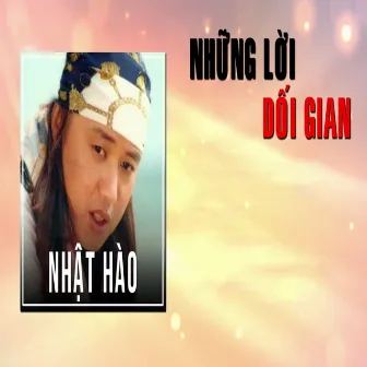 Những Lời Dối Gian by Nhật Hào