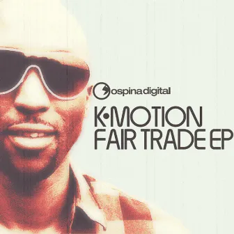 Fair Trade - EP by K-Motion