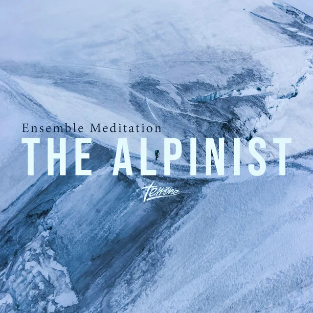 Ensemble Meditation : The Alpinist