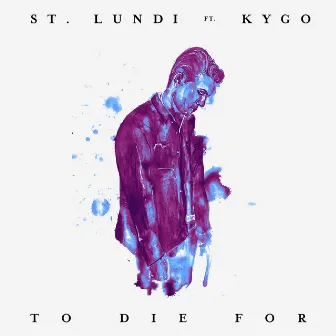 To Die For (Acoustic Rework) by St. Lundi