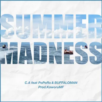 SUMMER MADNESS by C.A