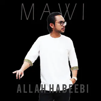 Allah Habeebi by Mawi