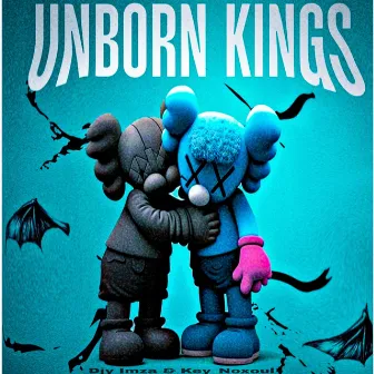 Unborn Kings by Key_NoXoul