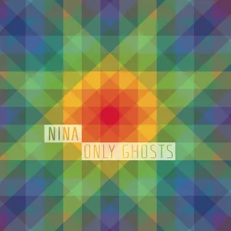 Only Ghosts by NI NA