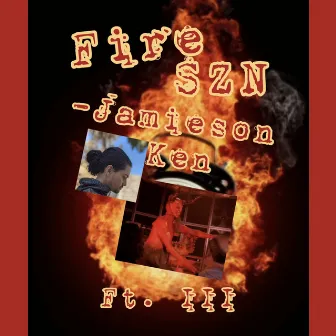 Fire SZN by Jamieson Ken