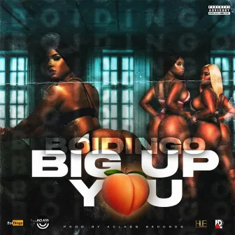 Big Up You by Boidingo