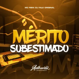 Mérito Subestimado by MC FERA