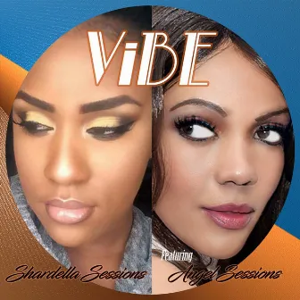 Vibe by Shardella Sessions