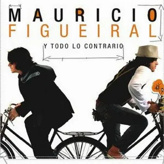 Y Todo Lo Contrario by Mauricio Figueiral Lopez