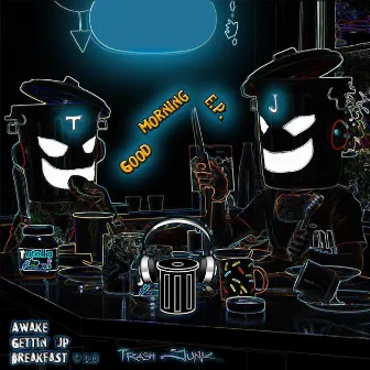 Good Morning EP by Trash Junk