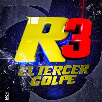 R3: El Tercer Golpe Rs, Vol. 3 by Sonwil Muñoz