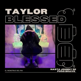 Blessed by Taylor La Prosa