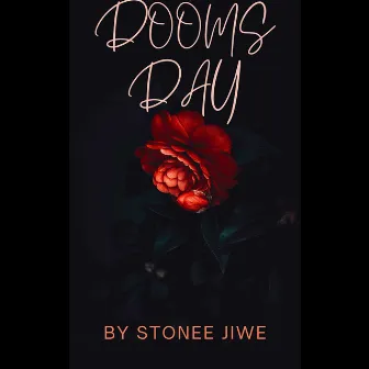 Dooms Day by Stonee Jiwe