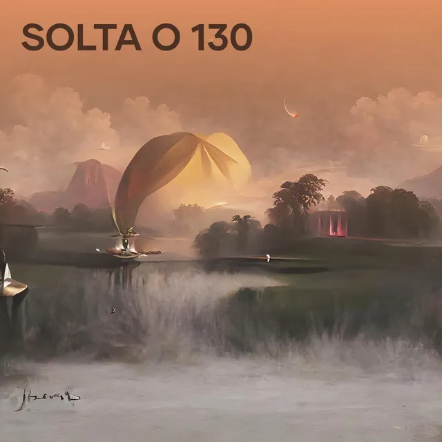 Solta o 130