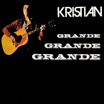 Grande, Grande, Grande by Kristian