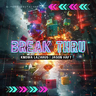 Break Thru by Jason Haft