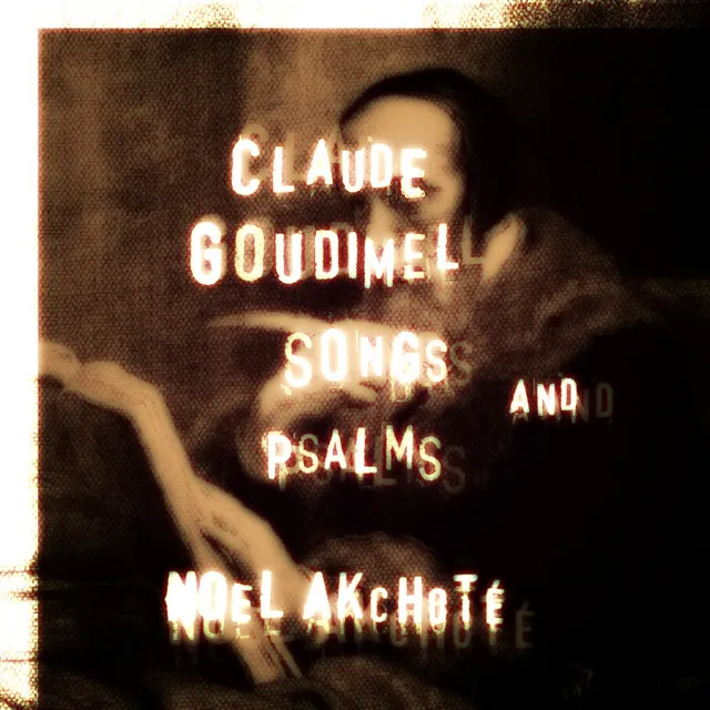 Claude Goudimel: Songs & Psalms (Arr. for Guitar)