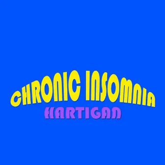 Chronic Insomnia by Hartigan