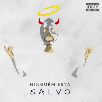 Ninguém Está Salvo by Kiba The Seven