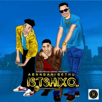 Is'tshixo by Abangani Bethu