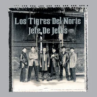 Jefe De Jefes by Los Tigres Del Norte