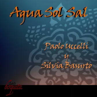 Agua Sol Sal by Paolo Uccelli