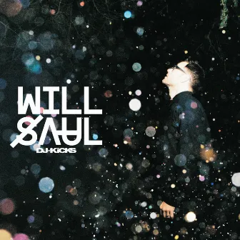 DJ-Kicks (Will Saul) [Mixed Tracks] by Will Saul