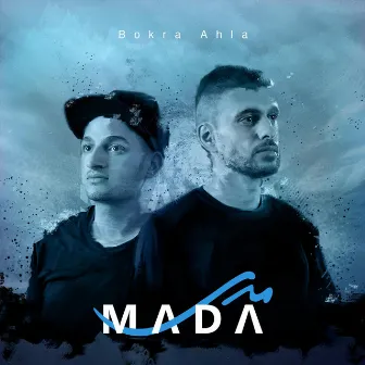 Bokra Ahla by Mada