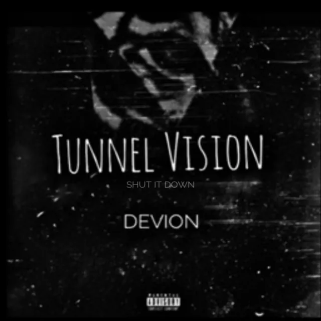 Tunnel Vision:Shut It Down