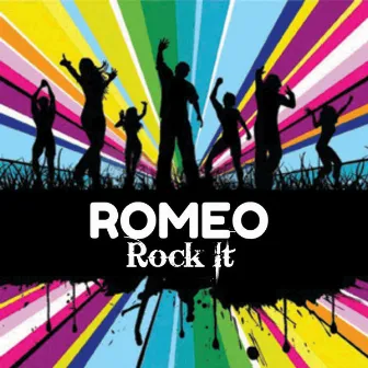 Rock It by Romeo