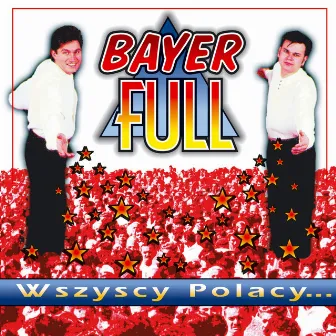 Wszyscy Polacy by Bayer Full