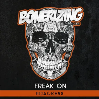 Freak On by Hijackers