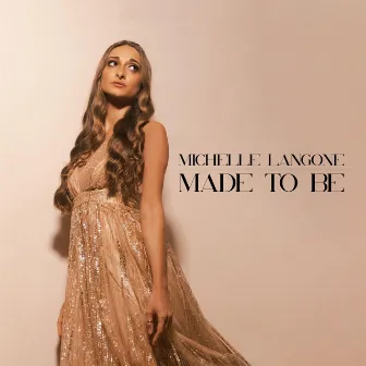 Made To Be by Michelle Langone