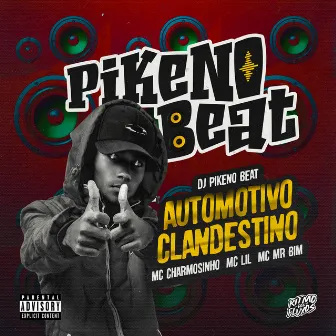 AUTOMOTIVO CLANDESTINO by Dj Pikeno Beat