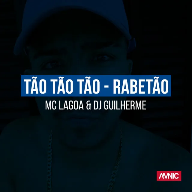 Tão Tão Tão - Rabetão