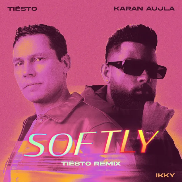 Softly - Tiësto Remix