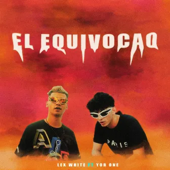 El Equivocao by Lex White