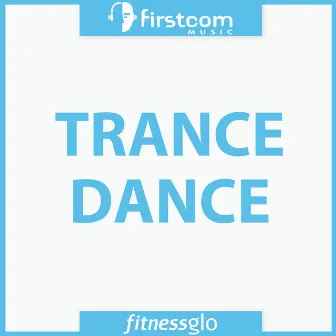 Trance Dance by FitnessGlo