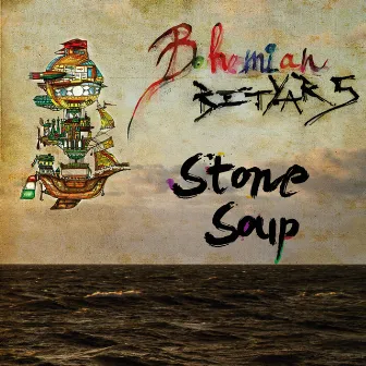 Stone Soup by Bohemian Betyars