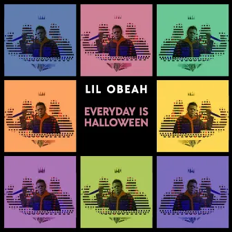 Everyday Is Halloween by Lil Obeah