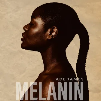 Melanin by Ade James