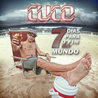 7 Dias para o Fim do Mundo by DJ Cuco