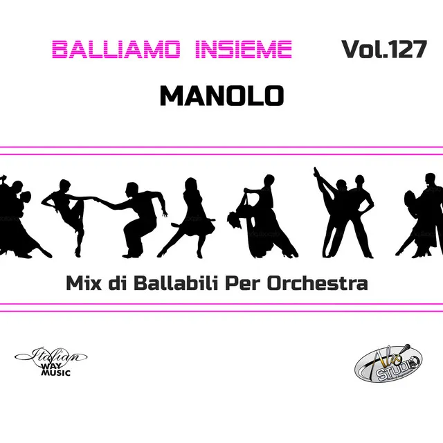 Balliamo Insieme, Vol. 127 (Mix di ballabili per orchestra)